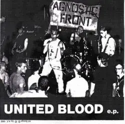Agnostic Front : United Blood EP